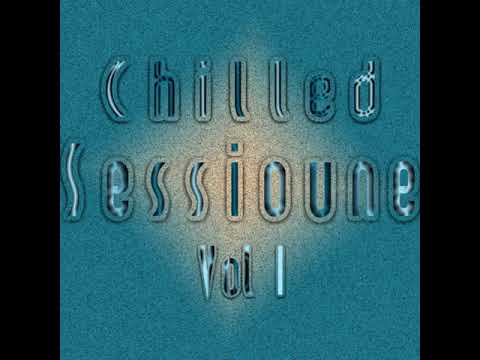 Chilled Sessioune Vol I
