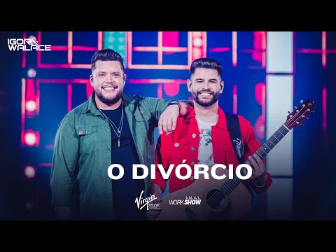 Igor e Walace - O Divórcio - Ao Live