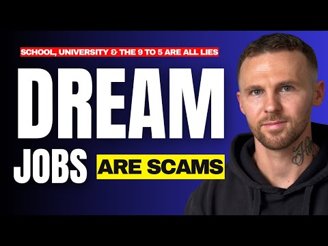 Dream JOBS are a SCAM & Don't Exist (Here's Why)