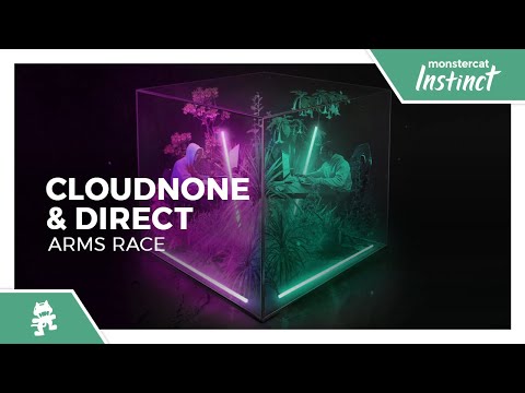 CloudNone & Direct - Arms Race [Monstercat Release]