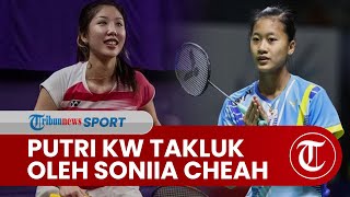 Putri KW Takluk di Hadapan Soniia Cheah, Kubur Asa Lanjut Babak Selanjutnya Kejuaraan Dunia BWF 2022