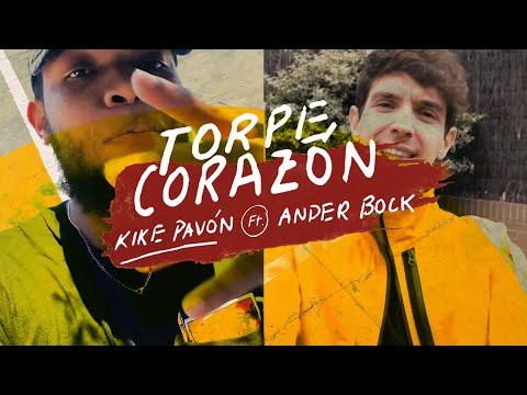 Kike Pavón Ft. Ander Bock  - Torpe Corazón (Video Oficial)