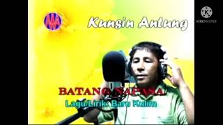 Download lagu Batang Napasa ~ Kunsin Antung mp3