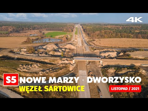 S5 Nowe Marzy - Dworzysko |  Węzeł Sartowice 4K aktualny stan prac | Listopad 2021