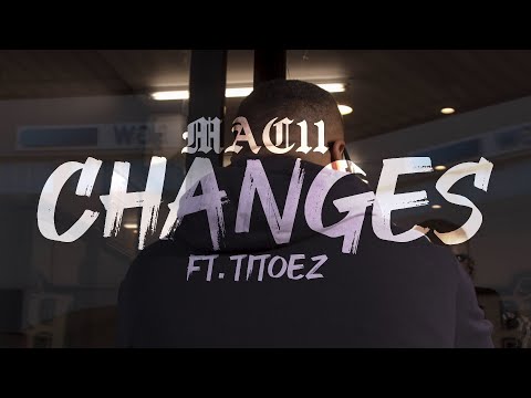 Mac11 Ft. Titoez - Changes (Official Music Video)