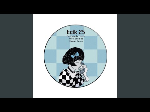 25 (Everybody Loves the Sunshine) (House Cover)