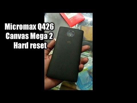 Micromax Q426 Canvas Mega 2 hard reset remove pattern lock