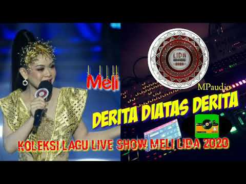Meli LIDA💖 Derita Diatas Derita💖LIDA show 2020