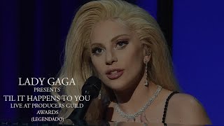 [HD] Lady Gaga - &quot;Til It Happens To You&quot; Live at PGA (Legendado)