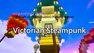 New Group Build on the BdoubleO Patreon Server: Let's Go Victorian Steampunk!