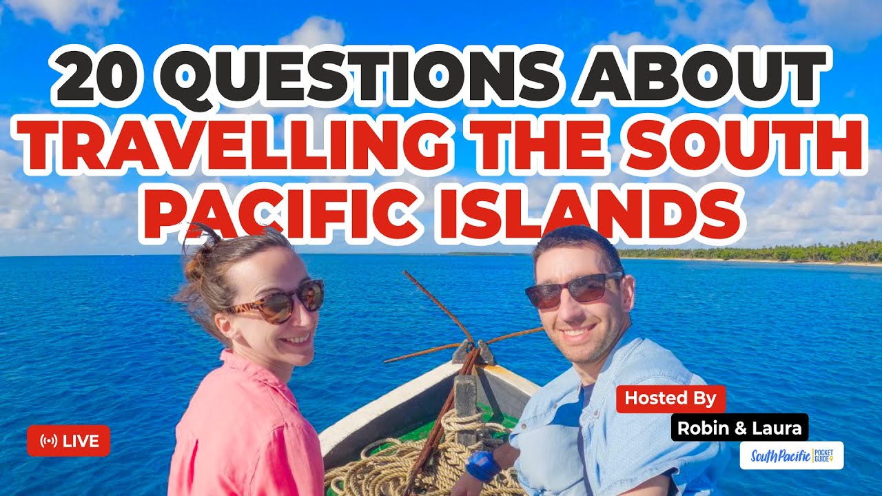 🌴 20 Essential Questions About Traveling in the South Pacific - with South Pacific Pocket Guide 🌺