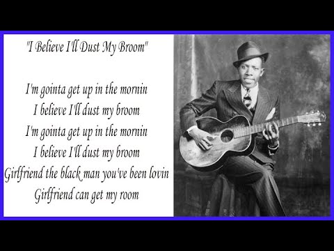 Robert Johnson   "I Believe I'll Dust My Broom" with LYRICS