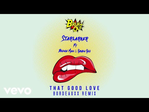 Starlarker - That Good Love (Bordeauxx Remix) ft. Raven Reii, Beenie Man