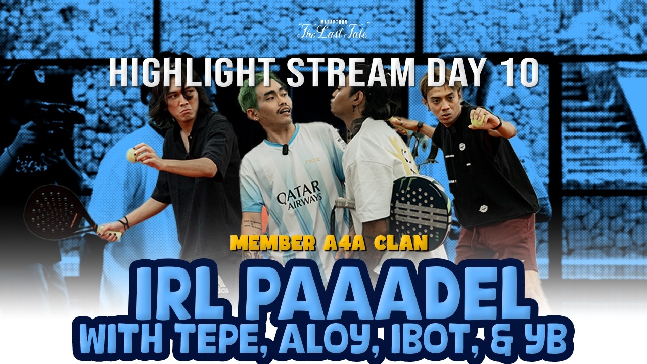 COACHING PAAADEL BARENG MISTER ALOY -  MARAPTHON THE LAST TALE DAY 10 HIGHLIGHT