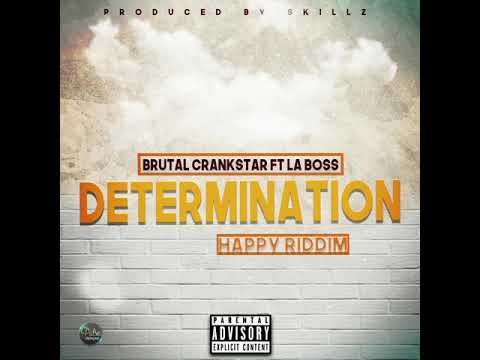 Brutal Crankstar ft La Boss - Determination