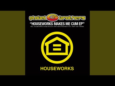 Houseworks Makes Me Cum (Vocal Instrumental Mix)