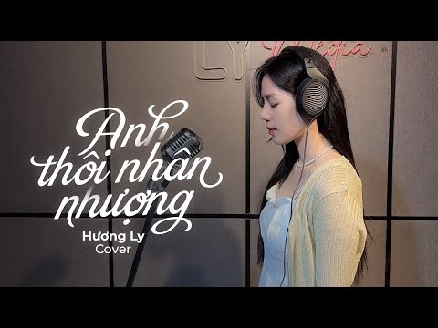 Anh Thôi Nhân Nhượng - An Clock | Hương Ly Cover