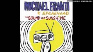 Michael Franti &amp; Spearhead - Love Don&#39;t Wait (W/ Lyrics)