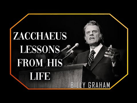 Zacchaeus Lessons From His Life | Billy Graham Sermon #BillyGraham #Gospel #Jesus #Christ