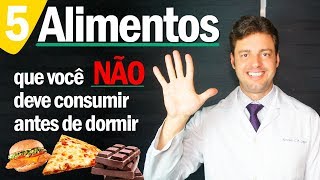 5 Alimentos que não devemos comer antes de dormir