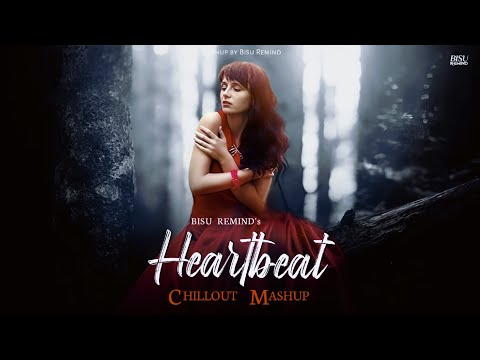 Heartbeat Mashup | Tere Ishk Mein x Barbaad | Arijit Singh | Sadness Chillout | BISU REMIND