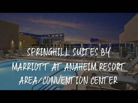 SpringHill Suites by Marriott at Anaheim Resort Area/Convention Center Review - Anaheim , United Sta