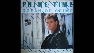 Prime Time ‎– Ocean Of Crime (We're Movin' On) (12" Version) 1985