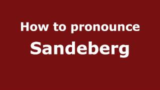 How to pronounce Sandeberg