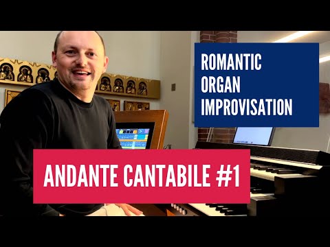 Romantic Organ Improvisation - Andante Cantabile #1