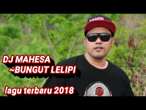DJ MAHESA TONK NANI SINGARAJA ~BUNGUT LELIPI TERBARU 2018