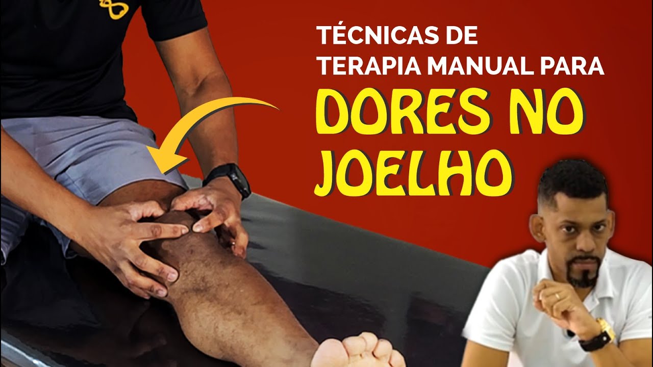 DORES NO JOELHO -  7 Técnicas de Terapia Manual p/ aliviar a Dor no Joelho