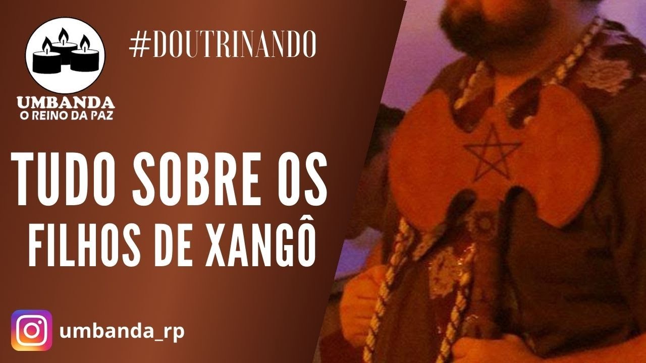 Doutrinando - Como são os Filhos de Xangô