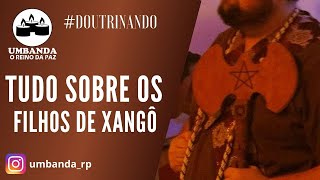 Doutrinando - Como são os Filhos de Xangô