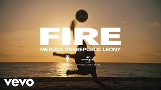 MEDUZA, OneRepublic, Leony - Fire