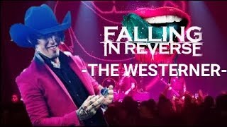 Falling in reverse- The westerner live 05/04/2019