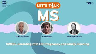 S01E04 | Parenting with MS: Pregnancy and Family Planning
