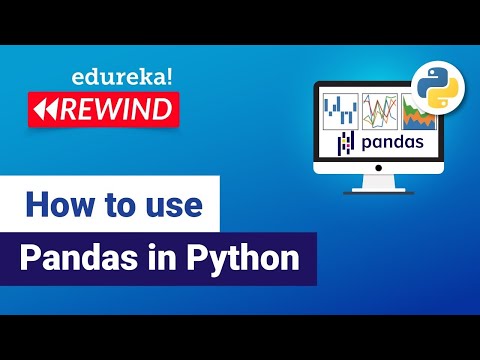 How To Use Pandas In Python Python Pandas Tutorial Python Tutorial Edureka Rewind