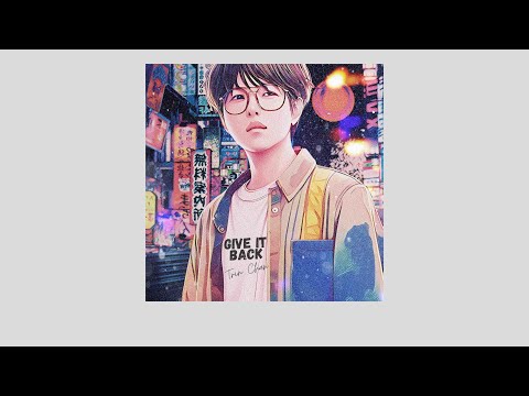 Give It Back - Trin Chan (Lyric Video)
