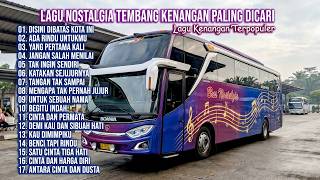Download lagu LAGU NOSTALGIA PALING DICARI | LAGU TEMBANG KENANGAN TEMAN DI PERJALANAN | DISINI DIBATAS KOTA INI mp3