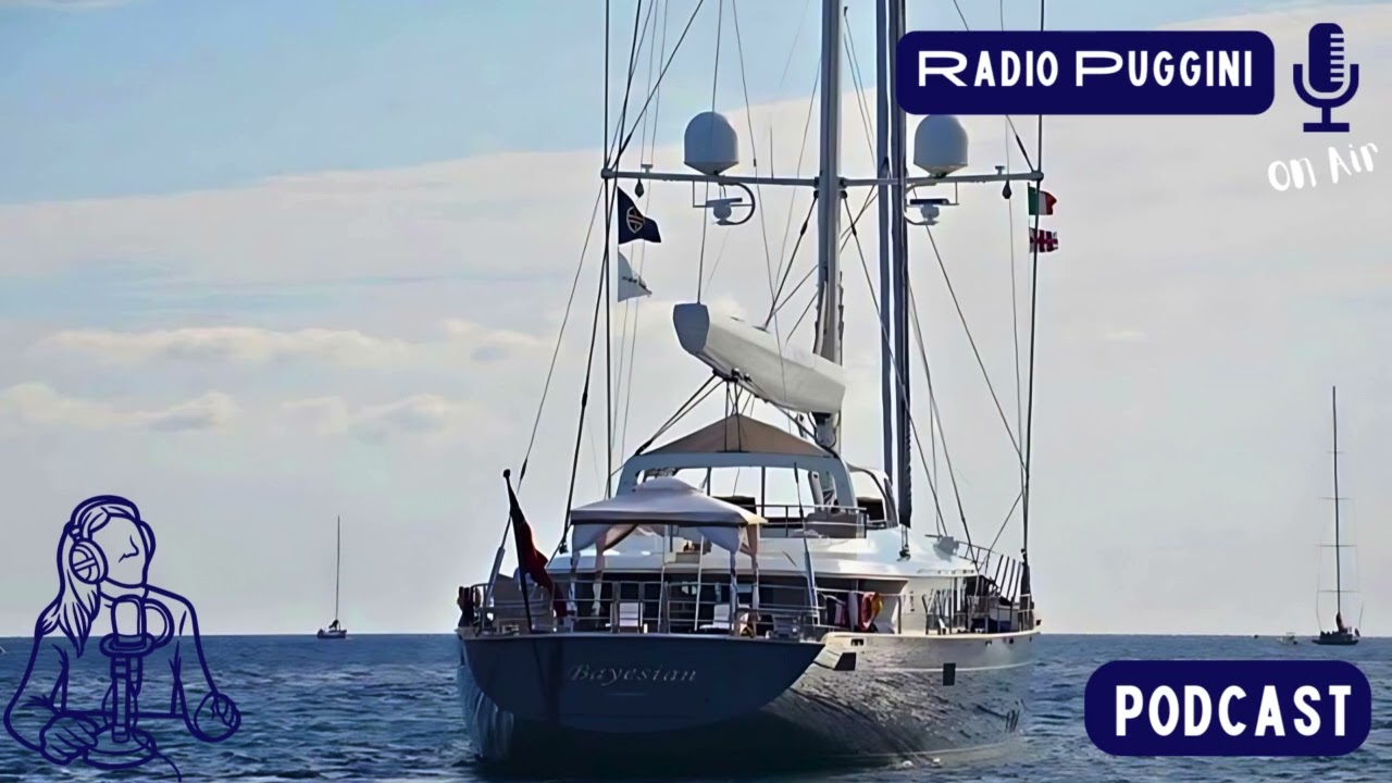 Superyacht Bayesian affondato a Palermo: Ultimi Aggiornamenti di Radio PugginiOnAir del 26.08.2024