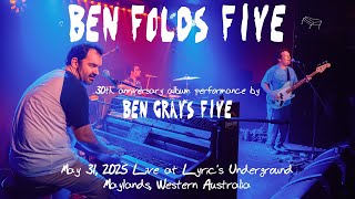 Ben Folds Five - Self Titled [30th Anniversary album performance by Ben Gray&#39;s Five 2025-05-31]