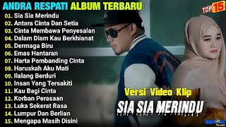 Download lagu Andra Respati Full Album | SIA SIA MERINDU - ANTARA CINTA DAN SETIA, Pop Melayu Terbaru, On Trending mp3