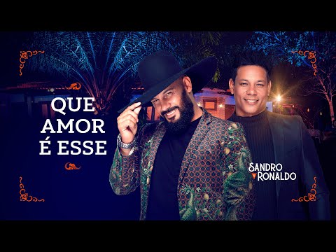 Sandro e Ronaldo - QUE AMOR É ESSE ( DVD - UM MILHÃO DE BEIJOS)
