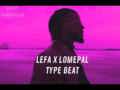 LEFA X LOMEPAL Type beat 2021 (prod.HolyHood) "Slowly"