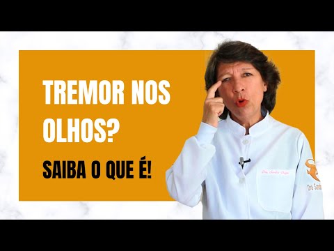 TREMOR NOS OLHOS? SAIBA O QUE É!