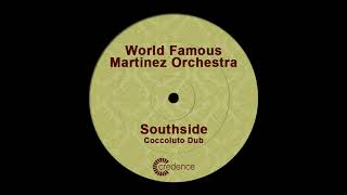 World Famous Martinez Orchestra ‎- Southside (Coccoluto Dub) [2002]