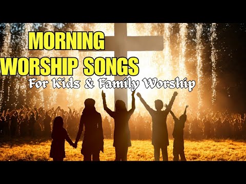 Non-stop Morning Worship Songs Compilation | 22 Mins of Bible Praise and Worship for Kids & Family