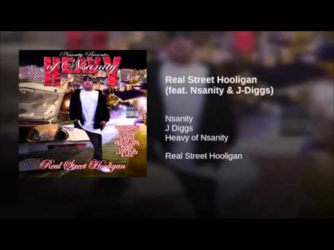 15. Real Street Hooligan - Heavy Of Nsanity Ft. Nsanity & J-Diggs