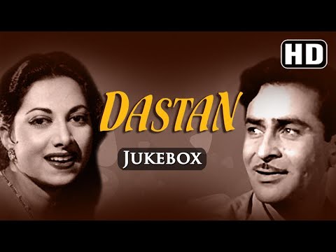 All Songs Of Dastan {HD} -  Raj Kapoor - Suraiya - Naushad - Old Hindi Songs