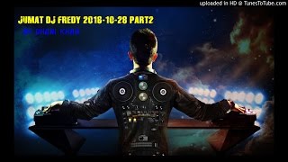 Download lagu JUMAT DJ FREDY 2016-10-28 PART2 mp3 Download lagu JUMAT DJ FREDY 2016-10-28 PART2 mp3